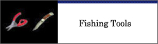 Fishing Tools Fishing Tools